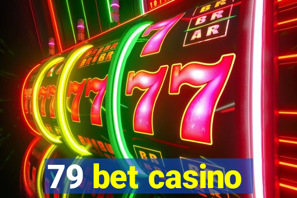 79 bet casino